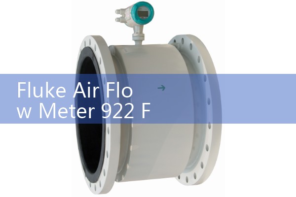 Fluke Air Flow Meter 922 Field Guide: Measuring CFM Delivery and Static System Pressures