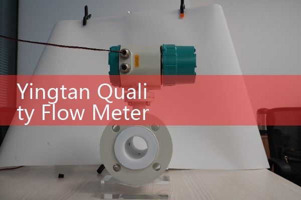 Yingtan Quality Flow Meter Manufacturer